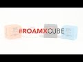 XSories Roamx Cube Video #1