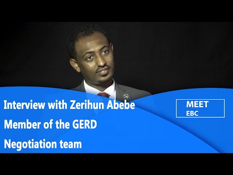MEET EBC Interviews With Zerihun Abebe Member of GERD Negotiation Team