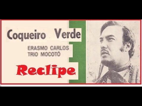 COQUEIRO VERDE   Erasmo Carlos