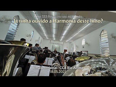 Hino 333 Peregrino sou no mundo - Ensaio regional CCB Rio Acima (Hinos Tuba)