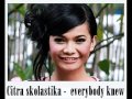 Citra Skolastika - Everybody Knew (Plus Lirik ...