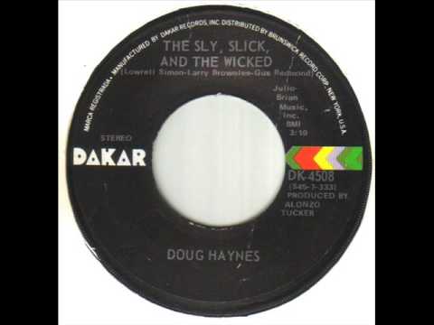 Doug Haynes The Sly, Slick And The Wicked