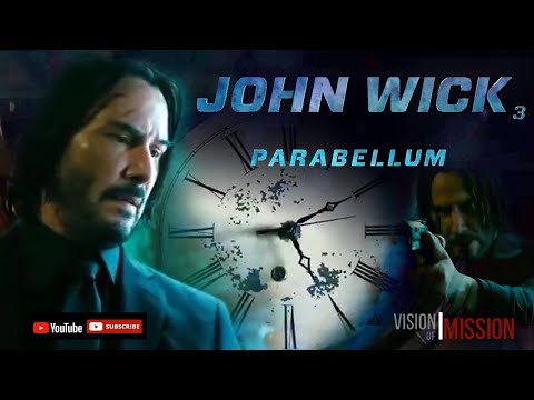 John Wick  Chapter 3 - Parabellum Trailer - Vision of Mission