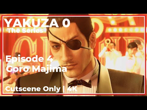 Yakuza 0 : The Series [Cutscene Only] - Episode 4 Goro Majima | Xbox Series X | 4K HDR | 60FPS
