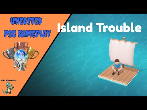 Island Trouble - Unedited Platinum Trophy Playthrough