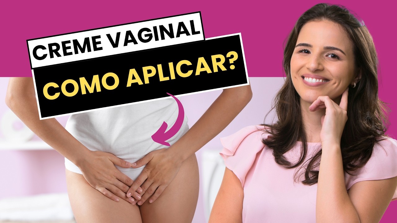 COMO APLICAR CREME VAGINAL CORRETAMENTE? | GINECOLOGISTA ENSINA!