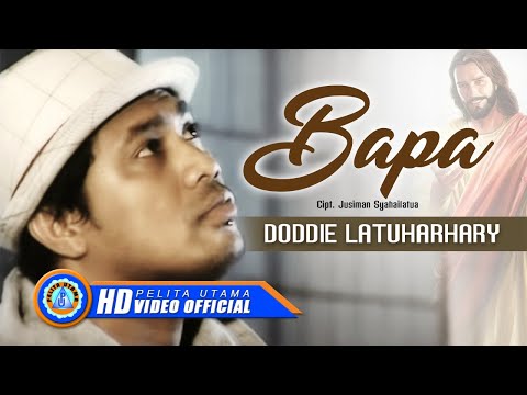 Doddie Latuharhary - BAPA | Lagu Rohani |  (Official Music Video)
