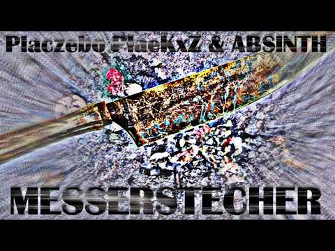 Placzebo PlaeKxZ & ABSINTH MESSERSTECHER