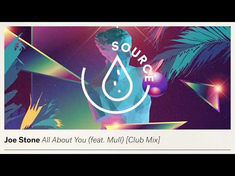 Joe Stone - All About You (feat. Mull) [Club Mix] (Official Audio)