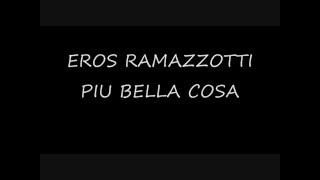 Lyrics | Più bella cosa - Eros Ramazzotti