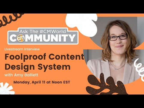 Foolproof Content Design System | Ask the #CMWorld Community
