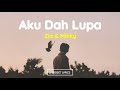 Aku Dah Lupa - Zia & Mikky (Lirik Lagu)| Aku dah lupa tak ingat lagi