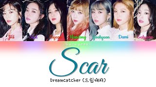 Dreamcatcher (드림캐쳐) - &#39;Scar (이 더럽고도 추한…)&#39; Lyrics [Color Coded Lyrics Han/Rom/Ita]