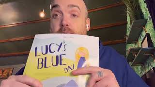 Lucy’s Blue Day Read By The Author