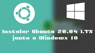 Como Instalar Ubuntu 20.04 LTS junto a Windows 10  |  Para UEFI o MBR