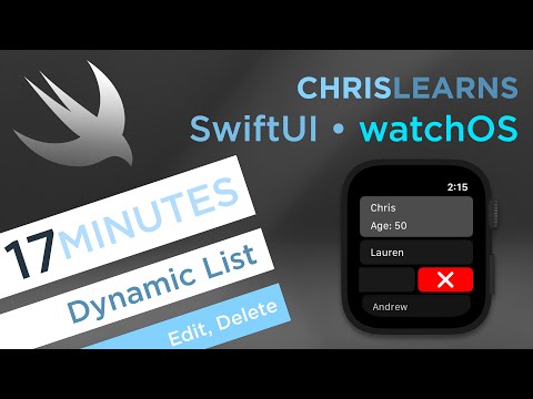 (2020) SwiftUI - watchOS - Expanding, Dynamic Lists - 17 Minutes