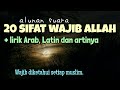 20 sifat wajib Allah + lirik Arab, Latin dan artinya - Dilantunkan oleh Ali Sadikin. (Trenyuh)
