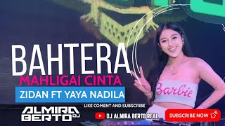 Download lagu FUNKOT - BAHTERA MAHLIGAI CINTA [ ZIDAN FT YAYA NADILA] COVER DJ ALMIRA BERTO mp3