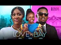 LOVE AT BAY(D MOVIE){MERCY JOHNSON OKOJIE,SAMMYLEE ADAKIRIKIRI-2023 LATEST NIGERIAN NOLLYWOOD MOVIE