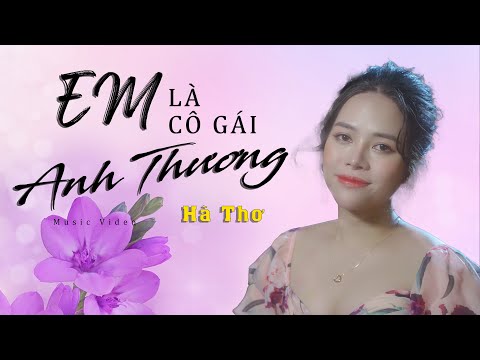 Em là cô gái anh thương - Hà Thơ