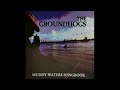 Groundhogs -  Mean Red Spider