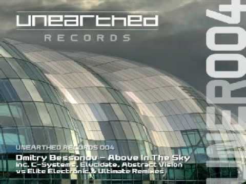 Dmitry Bessonov - Above In The Sky (Abstract Vision Vs Elite Electronic Remix) [Unearthed Records]