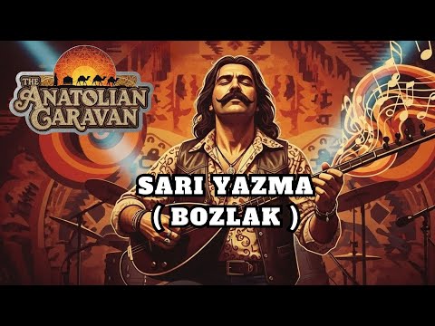 Sarı Yazma (süper bir bozlak)  - Anatolian Folk Song Psychedelic Cover