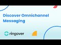 Discover Omnichannel Messaging