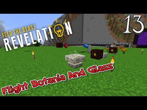 Lets Play Feed The Beast Revelation - Flight Botania And Glass (13)