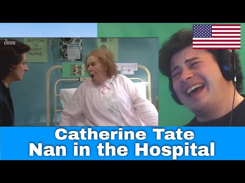 American Reacts The Catherine Tate Show - BBC - Nan: Hospital
