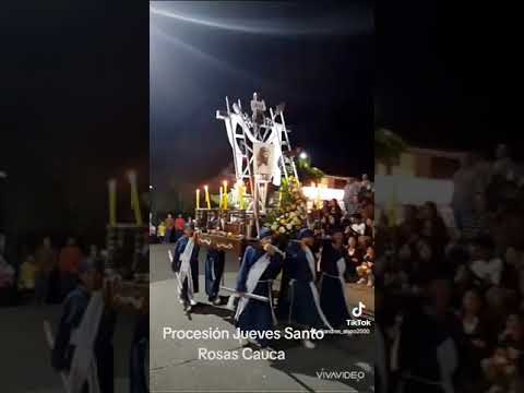 Semana Santa Rosas,Cauca Jueves Santo 28 De Marzo 2024