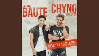 Vamo' a la calle (feat. Chyno Miranda) (RMX)