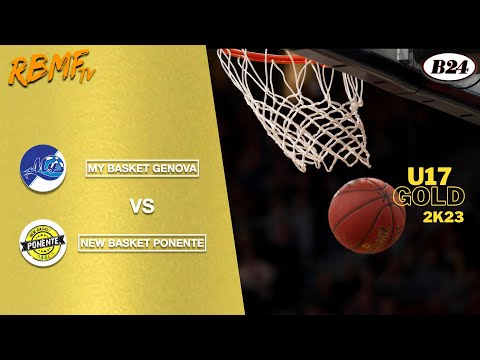 U 17 Gold My Basket Genova vs New Basket Ponente 2K23
