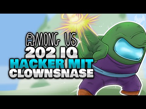 202 IQ HACKER mit CLOWNSNASE 🤡 - ♠ Among Us ♠