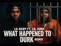 Lil Baby What Happened To Durk Remix Ft Lil Durk Music Video