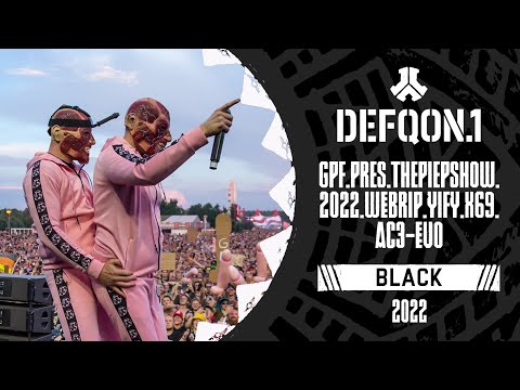 GPF.Pres.ThePiepShow.2022.WEBRip.YIFY.X69.AC3-EVO | Defqon.1 Weekend Festival 2022 | Sunday | BLACK