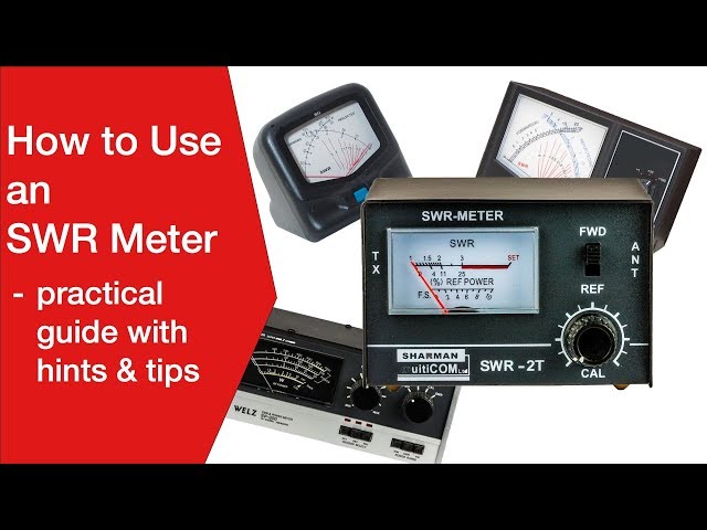 How to Use an SWR Meter: guidelines, hints & tips