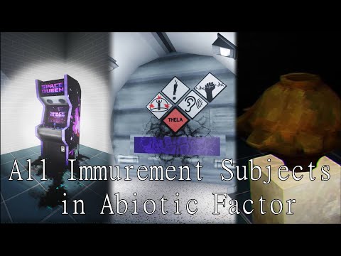 All Immurement Subjects in Abiotic Factor (Before the 1.0 Update)