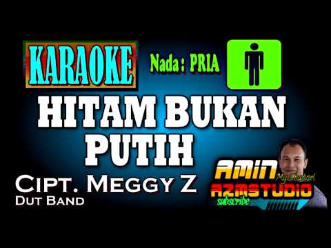 HITAM BUKAN PUTIH || KARAOKE Nada PRIA