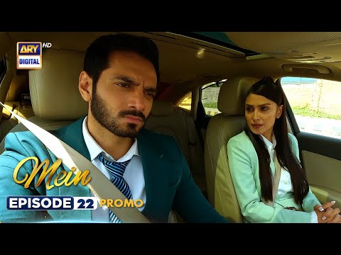 *New Timing* Mein Episode 22 | Promo | Wahaj Ali | Ayeza Khan | ARY Digital