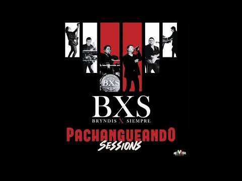 BXS - Me Olvidé de Vivir (Pachangueando Sessions) ADELANTO ESTRENO 16 DE FEBRERO