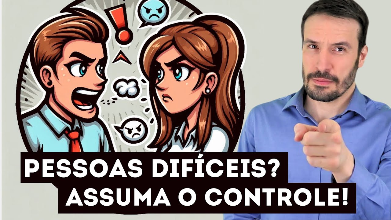 7 DICAS PARA LIDAR COM PESSOAS DIFÍCEIS  | Psiquiatra Fernando Fernandes