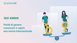 ✅ ISO 53800: conoscere e capire la norma internazionale per la Parità di Genere