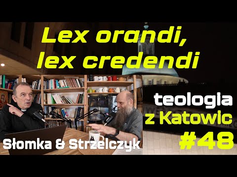 #48 The law of prayer, the law of belief (Słomka & Strzelczyk)