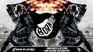 Unresolved & MC Focus - Raw Soldiers (Original Mix) [FULL]