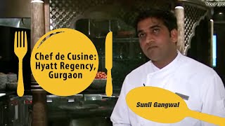 Sunil Gangwal : Chef de Cusine : Hyatt Regency, Gurgaon  image