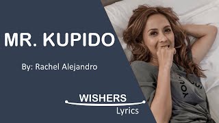Mr Kupido by Rachel Alejandro