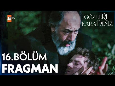 Gözleri KaraDeniz 16. Bölüm Fragmanı