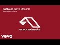 Faithless - Salva Mea 2.0 (Above & Beyond Remix ...