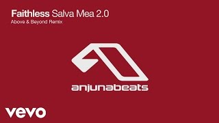 Faithless - Salva Mea 2.0 (Above &amp; Beyond Remix)